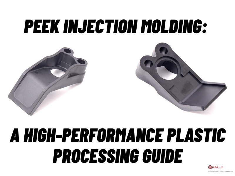 PEEK Injection Molding: A High-Performance Plastic Processing Guide